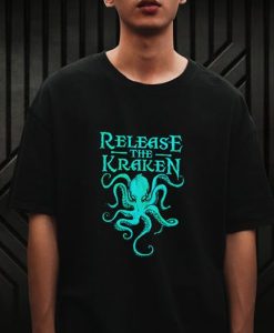 Release the kraken t-shirt