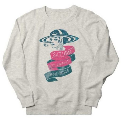 Saturn est partout sweatshirt