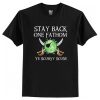 Stay Back One Fathom t-shirt