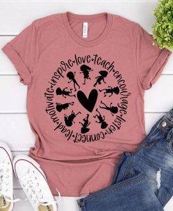 Teach Love Inspire t-shirt