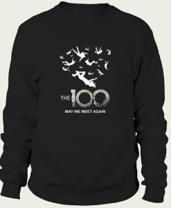 The 100 May We Meet Again sweatshirt