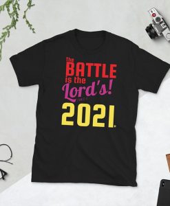 Battle is the Lord's 2021 t-shirt