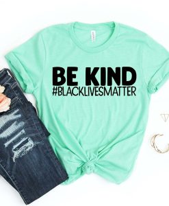 Be Kind t-shirt