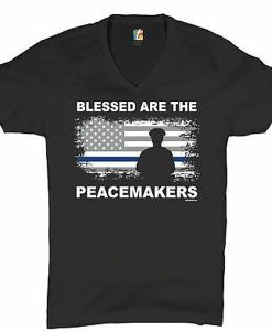 Blessed Are the Peacemakers t-shirt