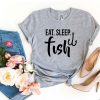 Eat Sleep Fish t-shirt