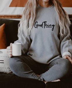 Good Thing Proverbs 18 22 sweatshirt