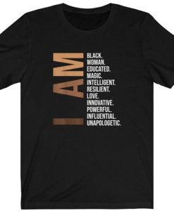 I Am Black Woman Shirt Black History Month Educated Black Girl t-shirt