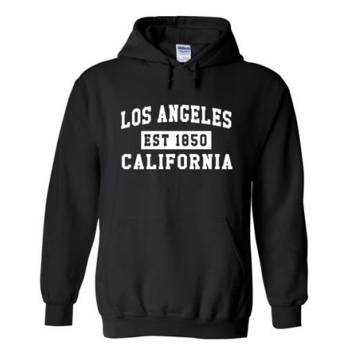 Los Angeles California Est 1850 hoodie