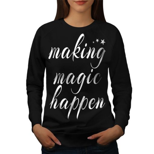 Making Happen sweatshirt