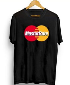 Masturbate Mastercard t-shirt