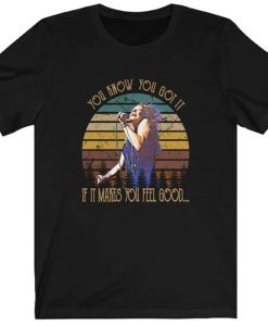 Vintage Janis Joplin Shirt You Know You Got It If It Makes You Feel Good t-shirt