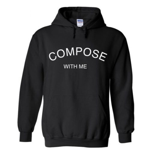 compose with me hoodie