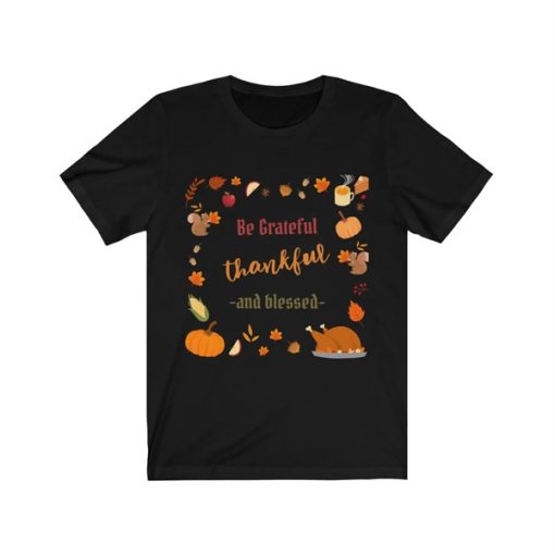 Be Grateful- Thankful and Blessed- Thanksgiving Family t-shirt