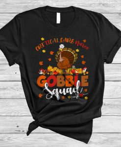 Critical Care Nurse Gobble Squad Funny Thanksgiving t-shirt