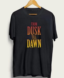 From Dusk Till Dawn Unisex t-shirt