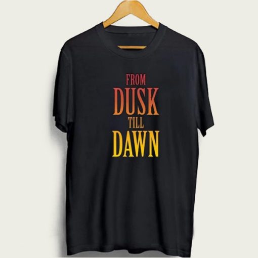 From Dusk Till Dawn Unisex t-shirt