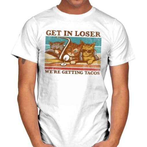 GET IN LOSER t-shirt