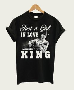 Just a Girl in love with her King – George Strait t-shirt