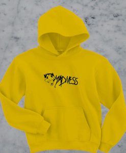 Madness hoodie