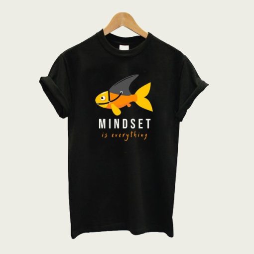 Mindset is Everything t-shirt