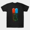 Red Pill- Blue Pill t-shirt