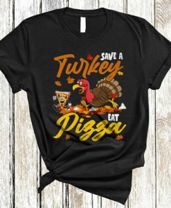 Save A Turkey Eat Pizza Funny Thanksgiving t-shirt