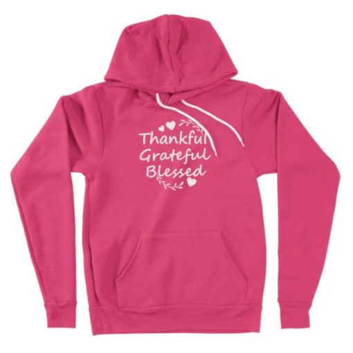 Thankful Grateful Blessed hoodie