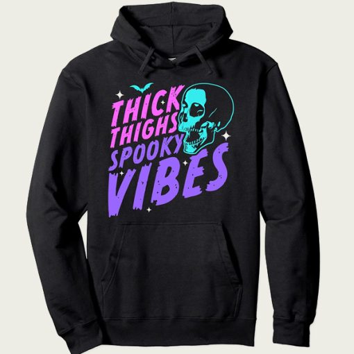 Thick Thighs Spooky Vibes Funny Halloween Skull hoodie