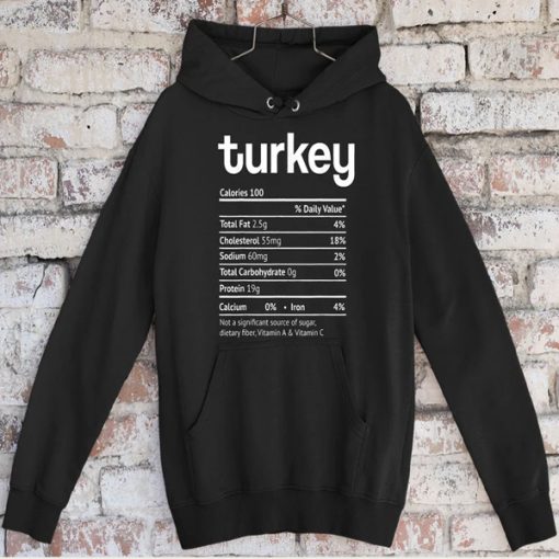 Turkey Nutrition Facts Funny Thanksgiving Christmas Food hoodie