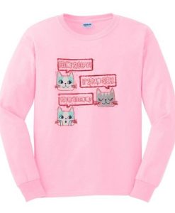 feeline sleepy it’s paw sible sweatshirt