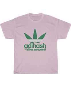 Adihash Gives You Speed t-shirt