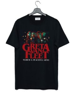 Anthem of HOT Peaceful Army Greta World Tour 2019- Greta Van Fleet Rock t-shirt