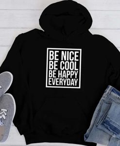 Be Nice Be Cool hoodie