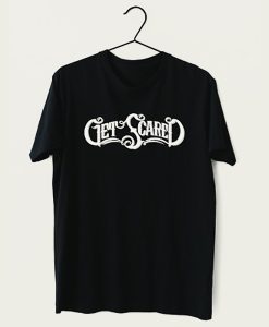 Get Scared t-shirt