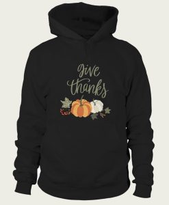 Give Thanks hoodie