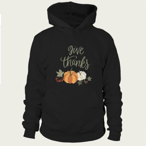Give Thanks hoodie