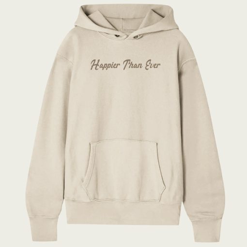 Happier Than Ever hoodie