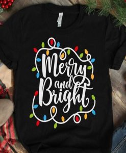 Merry and bright t-shirt