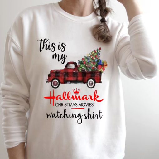 This Is My Hallmark Christmas Movie Watching Shirt sweatshirt