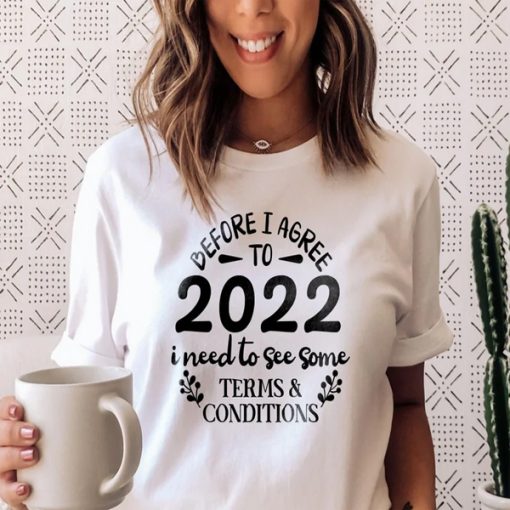 Before I Agree To 2022 t-shirt