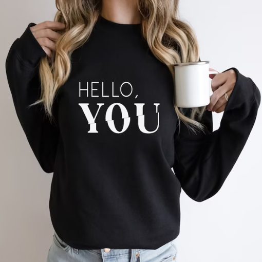 Hello YOU sweatshirt