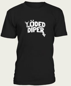 Loded Diper t-shirt