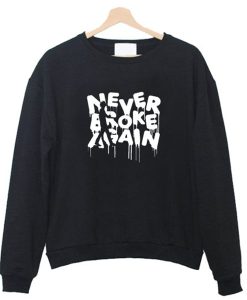 Never Broke Again sweatshirt FH