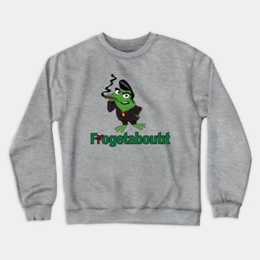 Frogetaboutit sweatshirt FH