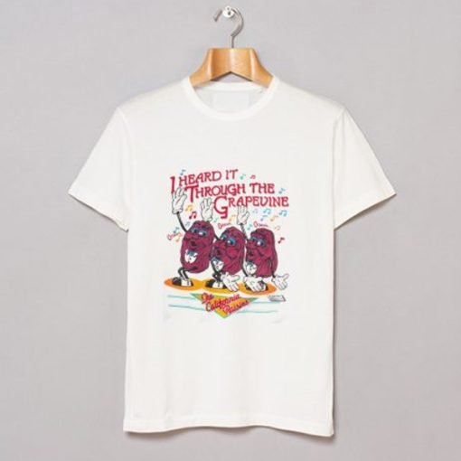 California Raisins Through The Grapevine t-shirt FH