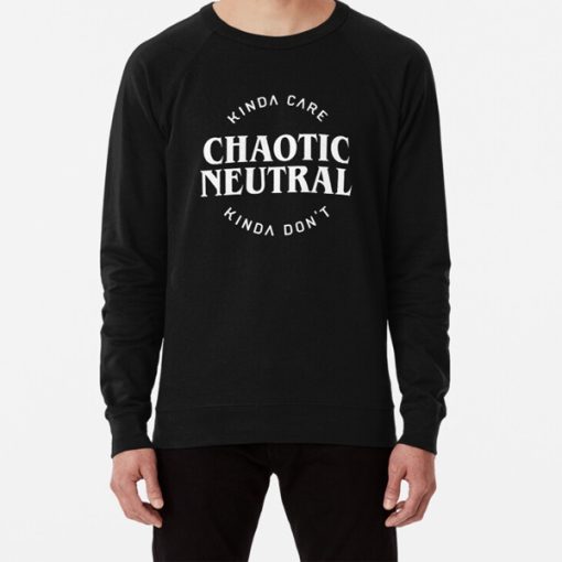 Chaotic Neutral Alignment Kinda Care Kinda Don sweatshirt FH