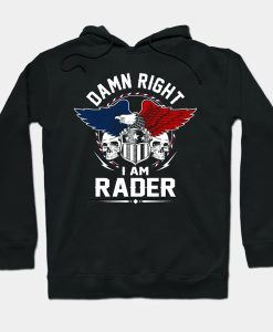 Damn Right I Am Rader hoodie FH