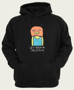 Get Rich Or Try Dying hoodie FH