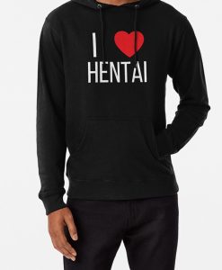 I Love Hentai hoodie FHI Love Hentai hoodie FH