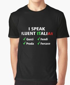 I Speak Fluent Italian t-shirt FH